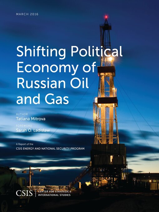 Title details for Shifting Political Economy of Russian Oil and Gas by Tatiana Mitrova - Available